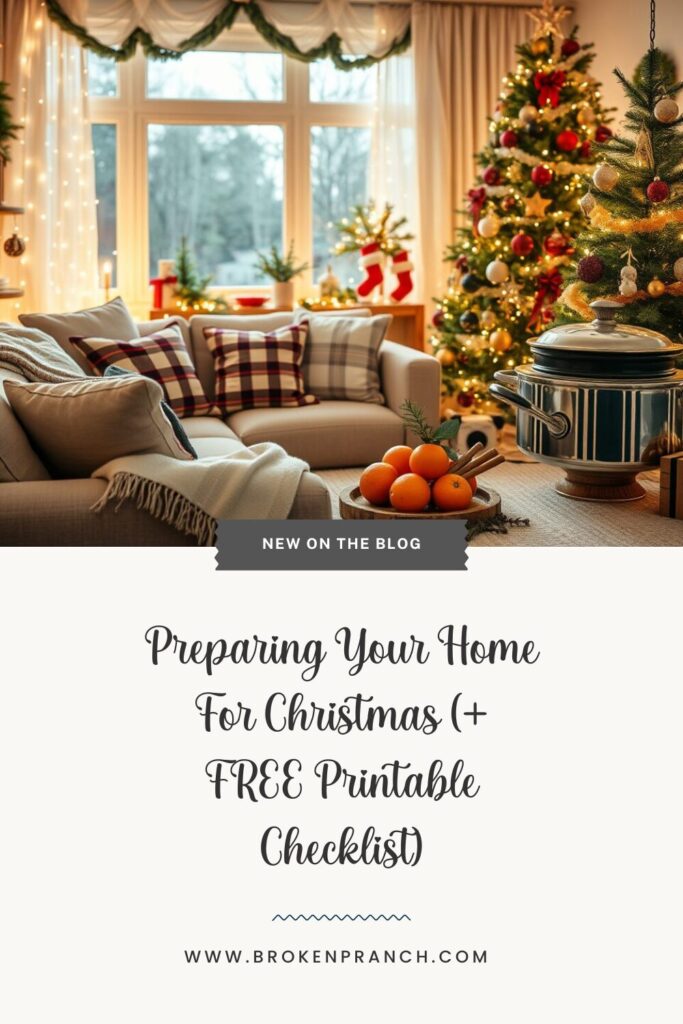 Preparing Your Home For Christmas (+ FREE Printable Checklist)